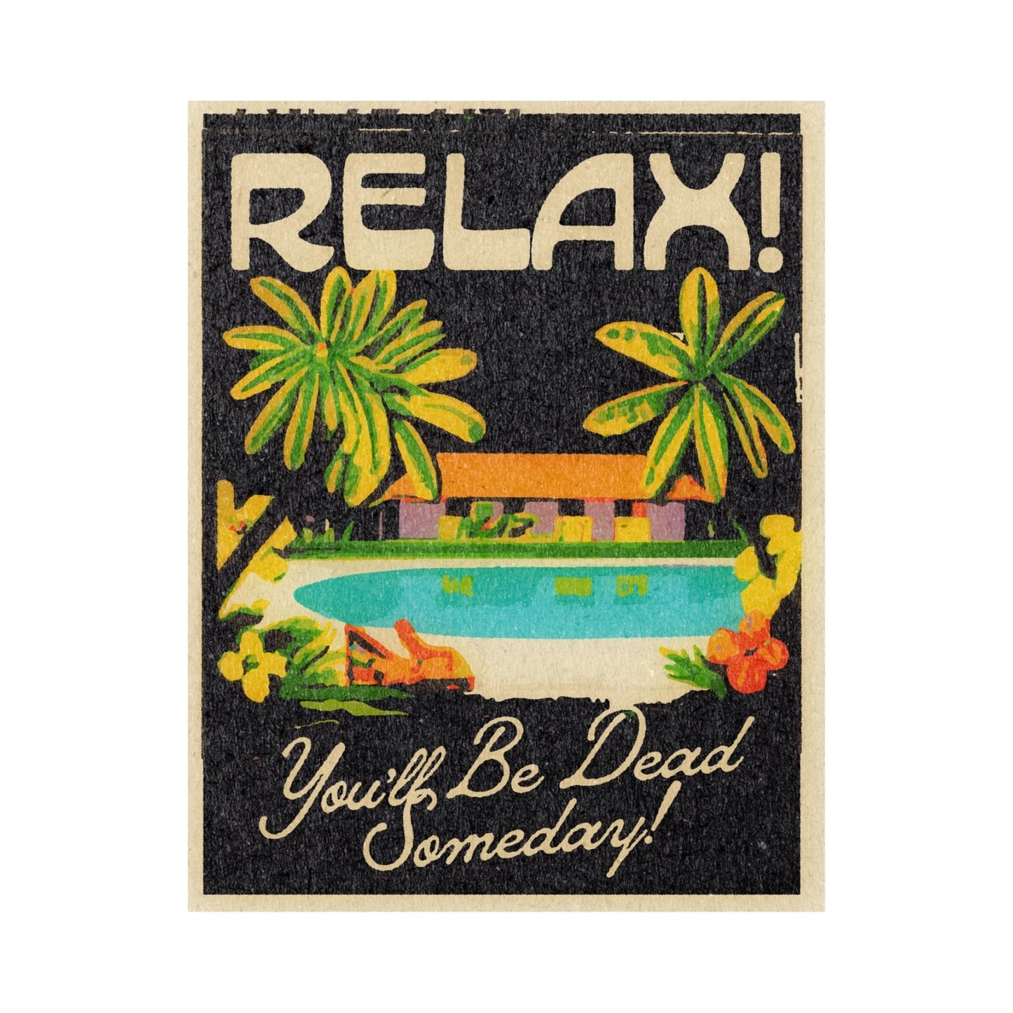 Relax! - 11x14 Print